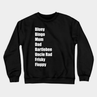 Bluey names Crewneck Sweatshirt